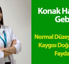 Konak Hastanesi Gebze: SINAV KAYGISI FAYDALIDIR!