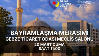 Gebze Ticaret Odası'nda bayramlaşma tarihi belli oldu