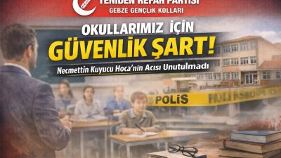 YRP Gebze Gençlik Kolları Başkanlığı son günlerde okullarda meydana gelen