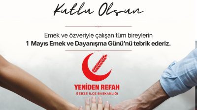 YRP Gebze İlçe Başkanlığı 1 Mayıs işçi bayramı nedeniyle bir
