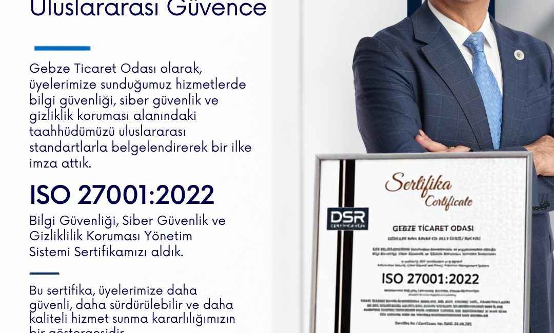 Gebze Ticaret Odası, kurumsal hizmet altyapısını güçlendirmeye yönelik çalışmalarına bir
