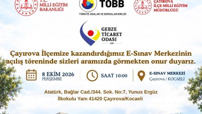 Gebze Ticaret Odası tarafından Çayırova’ya kazandırılan E-Sınav Merkezi, 8 Ekim